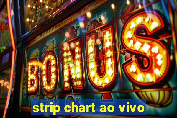 strip chart ao vivo